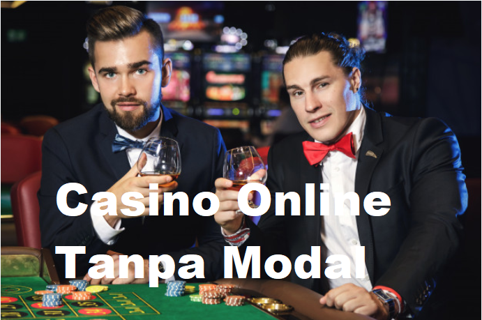 Casino Online Tanpa Modal